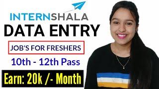 INTERNSHALA | Data Entry jobs | 10th - 12th pass | No Fees | Anyone can apply #shraddhasoni