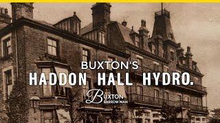 The History Of Haddon Hall Hydropathic Hotel