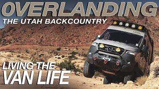 Overlanding The Utah Backcountry | Vanlife Offroad | Living The Van Life