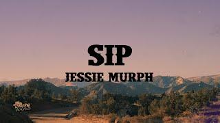 Jessie Murph - Sip (Lyrics)