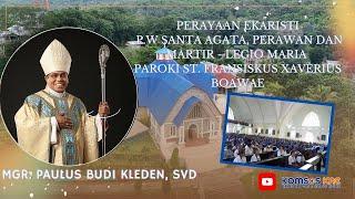 MISA  P.W SANTA AGATA, PERAWAN DAN MARTIR // LEGIO MARIA // PAROKI ST. FRANSISKUS XAVERIUS BOAWAE