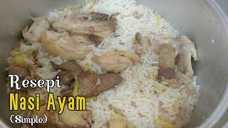 Resepi Nasi Ayam Simple