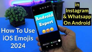 iOS 2024 Emojis On Android | How To Get iOS emojis On Any Android Devices | iOS 18 Emojis
