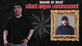 MAHIR AY BRAT (MIRNI REŞAD LENKERANSKI)