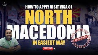 South Europe Country North Macedonia Visit Visa Complete Guidance l Road to Second Nationality