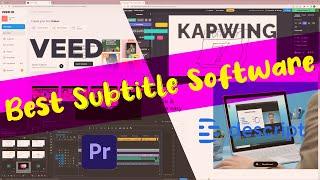 Best Subtitle Software ( VEED vs KAPWING vs DESCRIPT vs PREMIERE PRO)[2022]