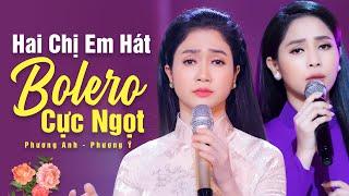 2 Chị Em Gái PHƯƠNG ANH PHƯƠNG Ý Hát Bolero Đốn Tim Người Nghe - Bolero Buồn Tê Tái