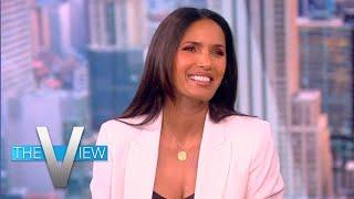 Padma Lakshmi On Her Mission To Educate Others About Food With ‘Taste The Nation’ | The View