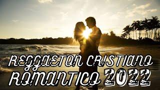 NEW REGGAETON ROMÁNTICO CRISTIANO 2019