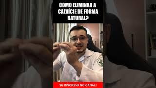 COMO ELIMINA A CALVÍCIE DE FORMA NATURAL? Calvície Masculina | #shorts