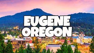 Best Things To Do in Eugene Oregon