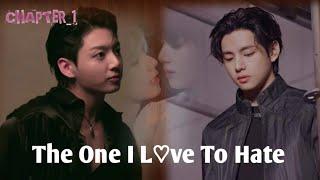 [part_1] "THE ONE I LOVE TO HATE" |Taekookff ~Enemies To Lovers