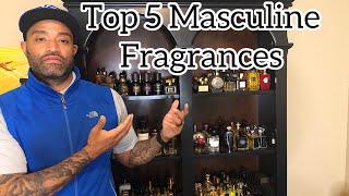 Top 5 Masculine Fragrances