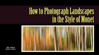 How to Photograph Landscapes in the Style of Monet