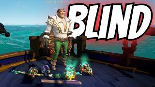 Pirates are Still BLIND In Sea of Thieves