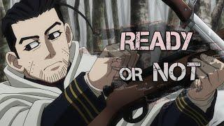 OGATA - Ready or Not [Golden Kamuy AMV]