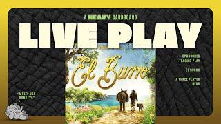 El Burro - 3p Teaching & Play-through by Heavy Cardboard