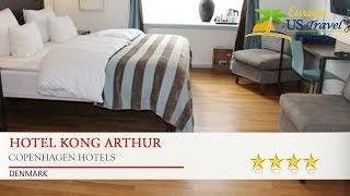 Hotel Kong Arthur - Copenhagen Hotels, Denmark