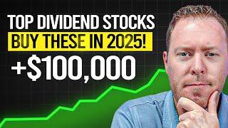 10 Top Dividend Stocks for 2025