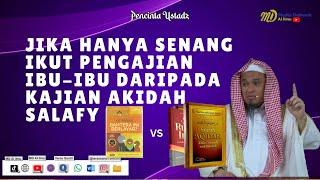 Beginilah Jika Hanya Ikut Pengajian Ibu-ibu dibandingkan Kajian Akidah Salafy