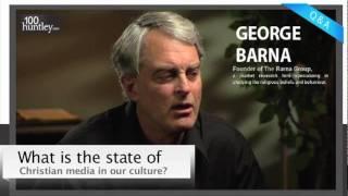 The State of Christian Media in Our Culture - George Barna