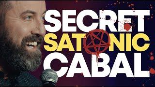 Secret Satanic Cabal | Dan Cummins Comedy