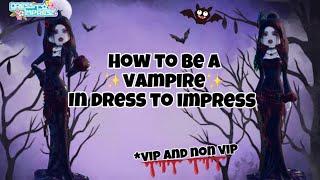 HOW TO BE A VAMPIRE IN DRESS TO IMPRESS (-VIP and non VIP-)