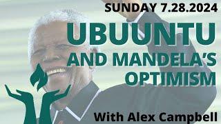 FirstU Sunday Service - July 28th - "UbUUntu and Mandela's Optimism"