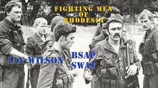 Fighting Men of Rhodesia ep278 | Ian Wilson | BSAP SWAT