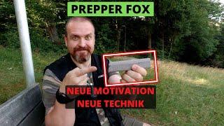 Prepper Fox Austria - Neue Motivation - Neue Technik 4K