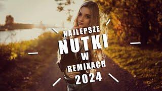 NAJLEPSZE NUTKI W REMIXACH VOL.2  NAJLEPSZA MUZYKA KLUBOWA 2024  MEGA SKŁADANKA DO AUTA  DJ Tunne