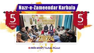 Nazr-e-Zameendar Karbala | Jashn Insha Allah 5 Shaban 1445 2024 | Bainal Harmain Karbala Iraq