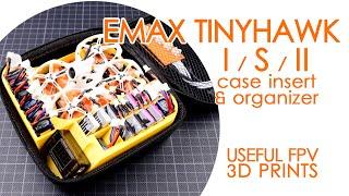 Tinyhawk case insert organizer for the Emax Tinyhawk I, Tinyhawk 2 and Tinyhawk S - Useful 3D Prints