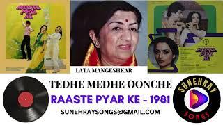 TEDHE MEDHE OONCHE NEECHE | LATA MANGESHKAR | RAASTE PYAR KE - 1981