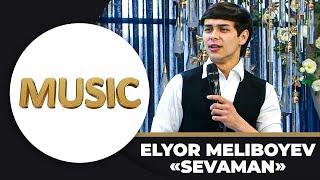 Music - ELYOR MELIBOYEV | SEVAMAN (ERTALABDAN SALOM)