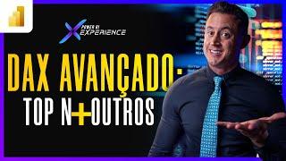  [Live #87] DAX AVANÇADO: Gráfico Dinâmico com TOP N + Outros no POWER BI