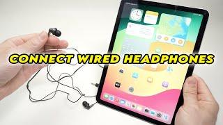 iPad Air 6 (2024): How to Connect Wired Headphones