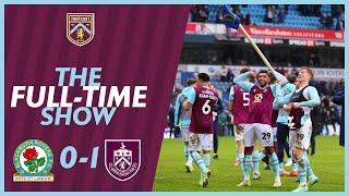 The Full-Time Show | BLACKBURN 0-1 BURNLEY | Clarets DOMINANCE in east Lancashire continues