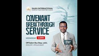 Covenant Breakthrough Service ||21/08/2024