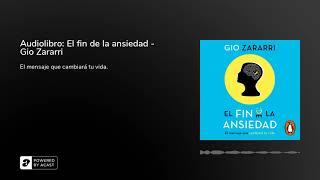 Audiolibro: El fin de la ansiedad - Gio Zararri