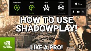 NVIDIA SHADOWPLAY! How to use Shadowplay!