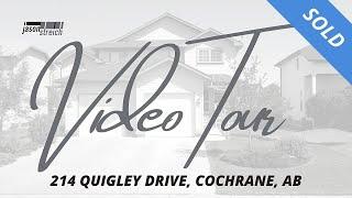 SOLD: 214 Quigley Drive, Cochrane, AB