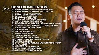 SONG COMPILATION - WORSHIP NIGHT 27 & 28 (2022) | GMS JAKARTA JAWA BARAT BANTEN