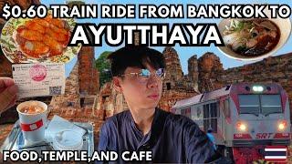 $0.60 (20THB) Train from Bangkok to Ayutthaya! Unbelievable Thailand Day Trip on a $16 Budget