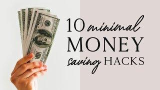 10 MINIMALIST MONEY SAVING HACKS  | minimalism & saving money