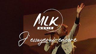 J'essayerai encore / MLK Music