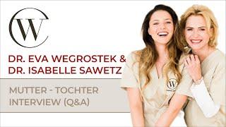 Q&A Mutter-Tochter | Dr. Eva Wegrostek & Dr. Isabelle Sawetz