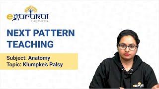 DBMCI NEXT pattern teaching | KLUMPKE’s PALSY | ANATOMY | 1st prof. | Dr. Bhatia Videos | DBMCI