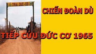 Chiến Đoàn Dù Tiếp Cứu Tiền Cứ Đức Cơ năm 1965