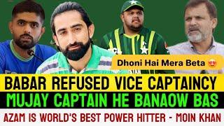 Babar Refused Vice Captaincy | Moin Khan Angry Injustice With Azam Khan | Champions Cup Updates